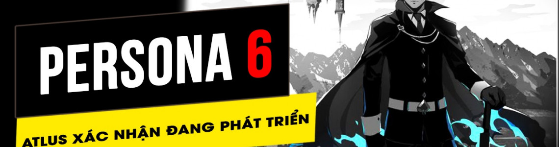 Atlus xác nhận Persona 6 đang phát triển