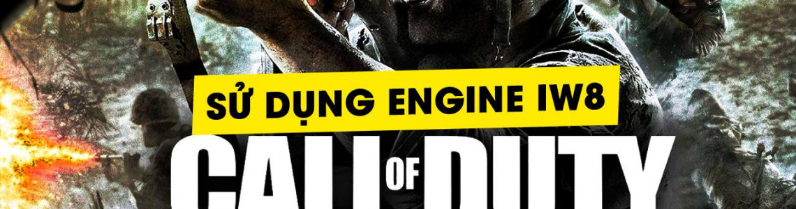 Call of Duty 2021 sẽ sử dụng bộ game engine IW8 của Modern Warfare 2019