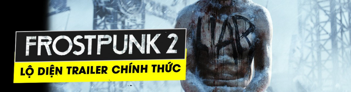 Frostpunk 2 Tựa game của 11 bit Studio chính thức được công bố