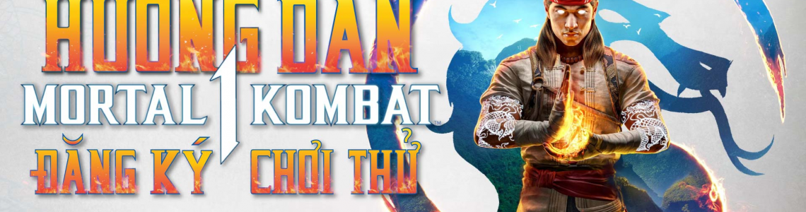 Hướng dẫn đăng ký chơi thử Mortal Kombat 1
