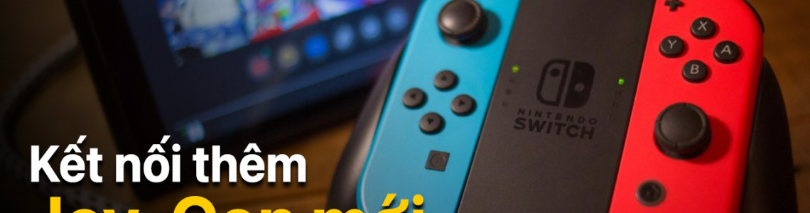 Hướng dẫn kết nối joy-Con mới trên Nintendo Switch