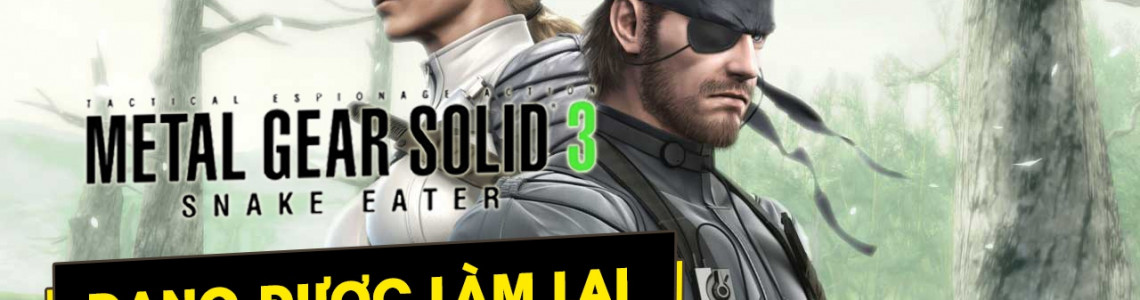 Konami xác nhận thông tin đang hồi sinh lại Metal Gear Solid 3 Remake