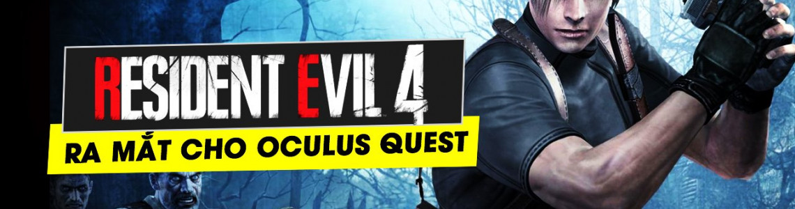 Resident Evil 4 VR ra mắt dành riêng cho Oculus Quest 2
