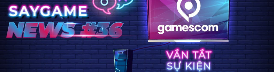 Những điểm nhấn tại gamescom 2021 | SAY GAME NEWS #36