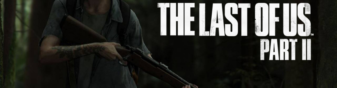 The Last Of Us : Part 2 Đã Có Ngày Ra Mắt Chính Thức