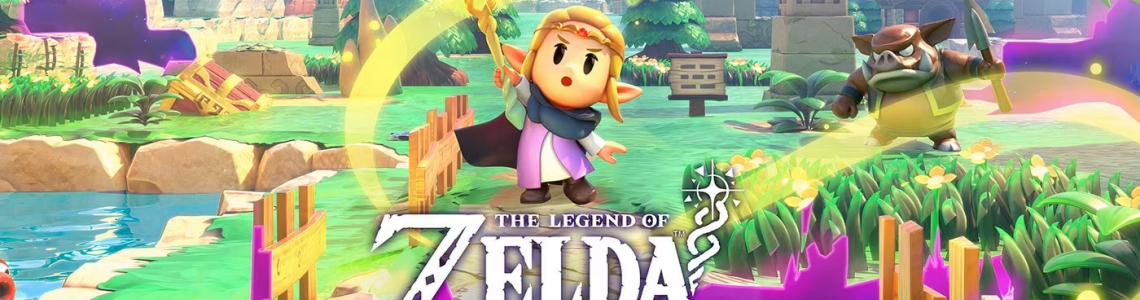 The Legend of Zelda: Echoes of Wisdom Nơi Nàng Công Chúa Tỏa Sáng