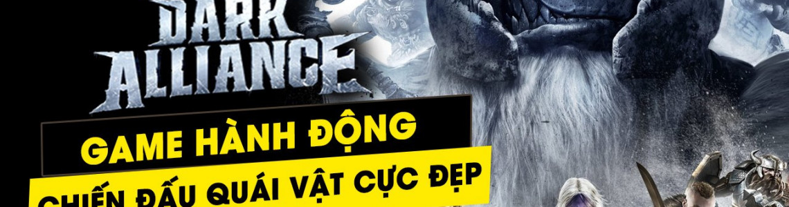 Thích chặt chém, săn boss thì phải chơi ngay Dungeons & Dragons: Dark Alliance