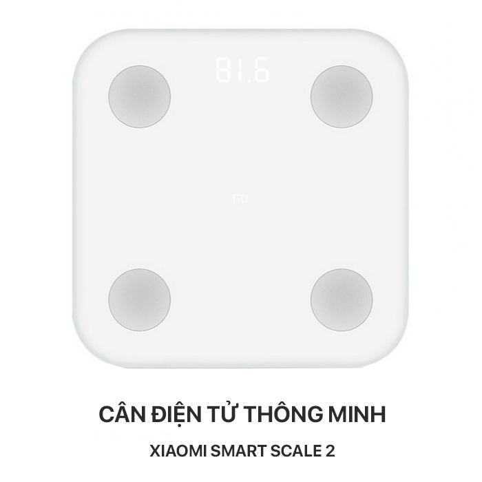 Cân điện tử thông minh Xiaomi Smart Scale 2
