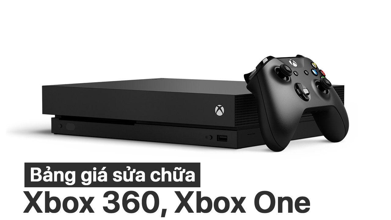 Bảng giá sửa chữa máy game Xbox 1 bang gia sua chua