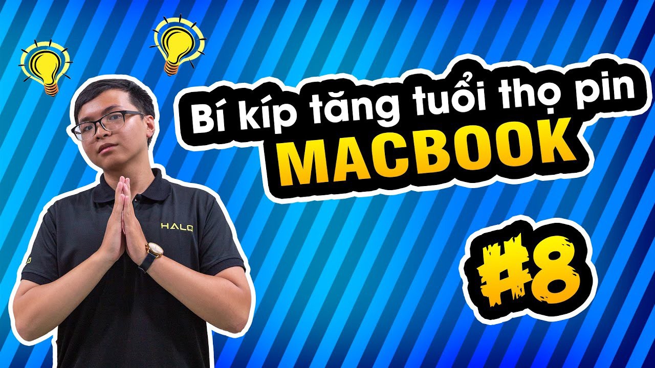 Series Sử Dụng Macbook: #8 Làm Sao Tăng Tuổi Thọ Cho Pin Macbook?? 1 tap 8 cach tang tuoi tho cua pin