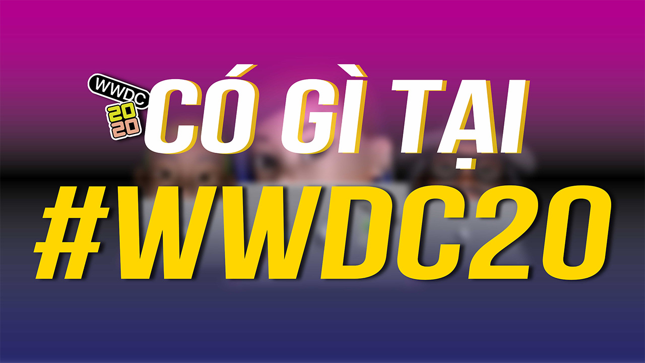Tổng Hợp Sự Kiện WWDC 2020 29 wwdc2020 tong hop nhung cap nhat thay doi moi 0 3