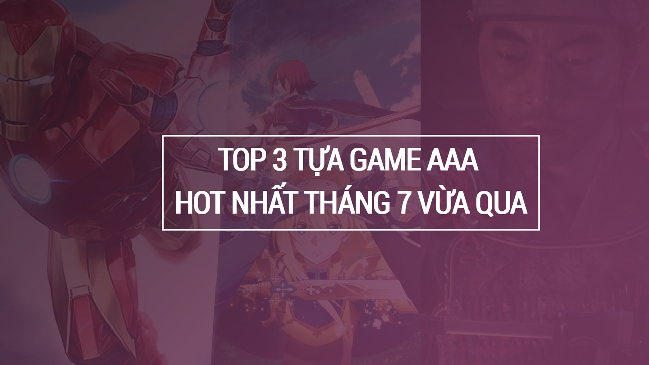 3 Tựa Game AAA Đã Khuấy Đảo Làng Game Tháng 7/2020 1 3 game aaa khuay dao lang game t7