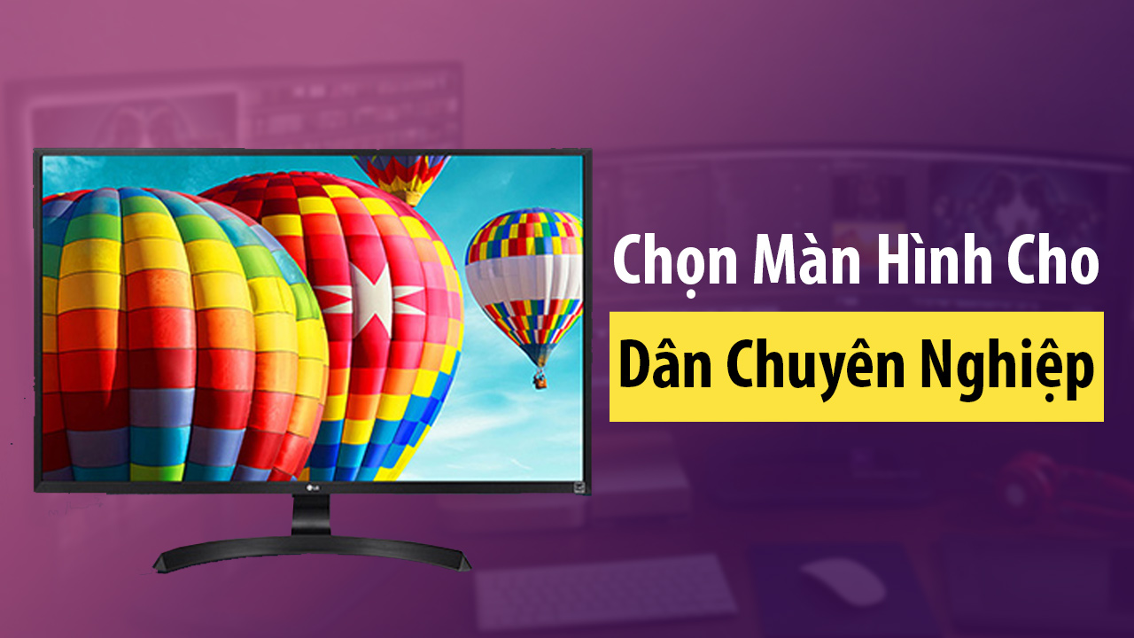 Lựa chọn màn hình máy tính nào thích hợp cho dân đồ họa, thiết kế, dựng phim? 19 man hinh lg led 32ud60 0