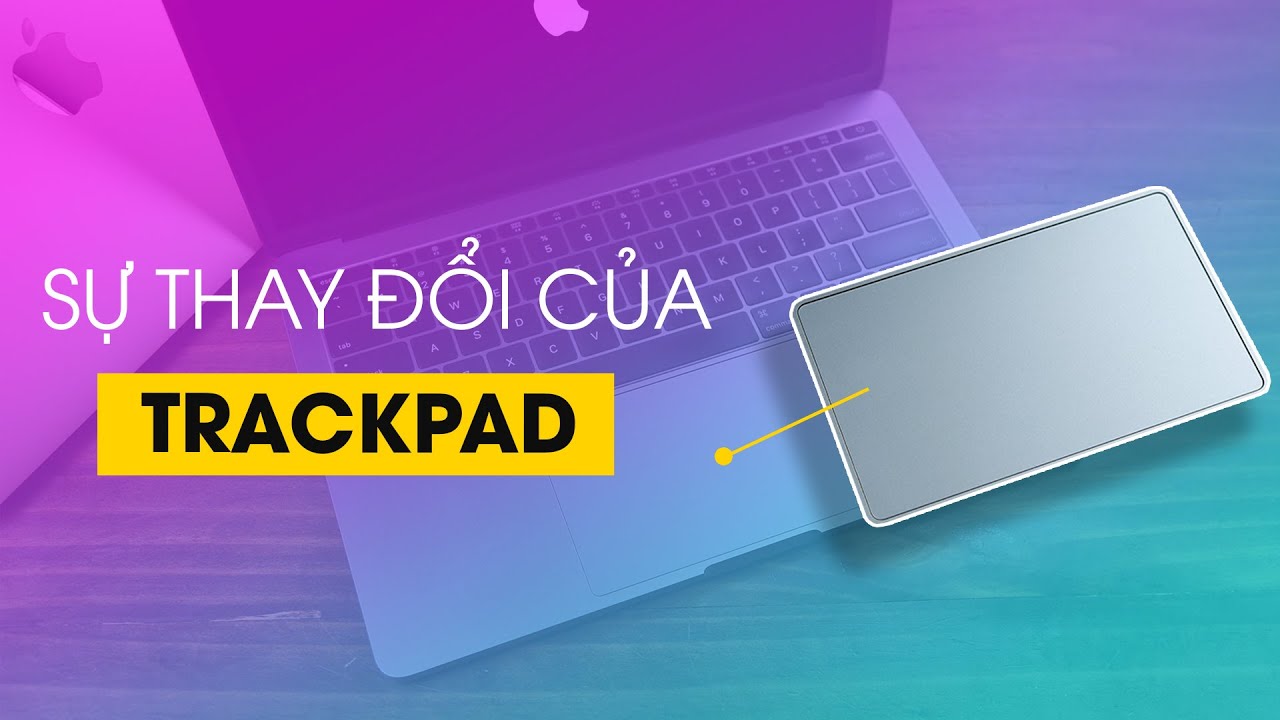 Trackpad trên MacBook thay đổi ra sao? 4 trackpad tren macbook 0 3