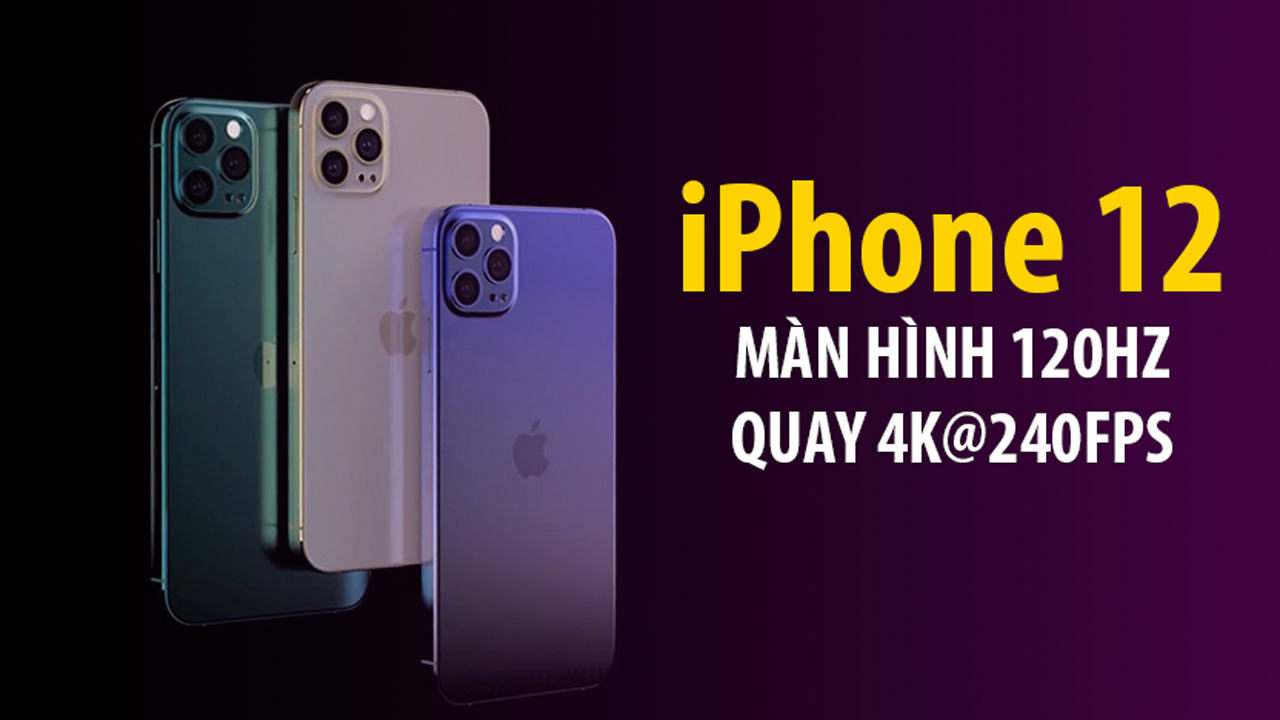 iPhone 12 sẽ có màn hình ProMotion với tốc độ làm mới 120Hz 5 iphone 12 200