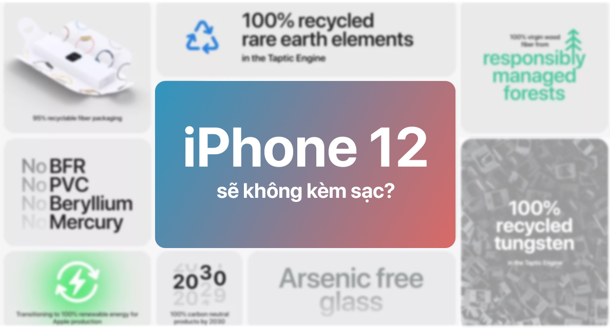 Khả năng cao iPhone 12 sẽ không kèm sạc như bộ đôi Apple Watch mới? 3 iphone se khong kem bo sac nhu bo doi apple watch moi 00