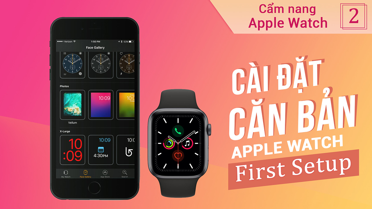 Cách cài đặt Apple Watch khi mới mua về - Series hướng dẫn sử dụng Apple Watch 7 cam nang apple watch tap 2 0 3