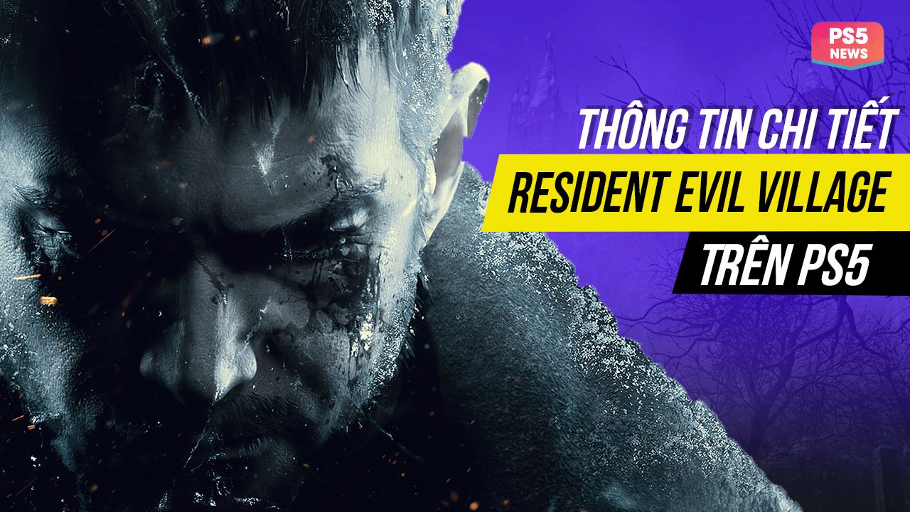 Một vài thông tin được hé lộ về Resident Evil Village trên PS5 7 mot vai thong tin duoc he lo ve resident evil village tren ps5 0