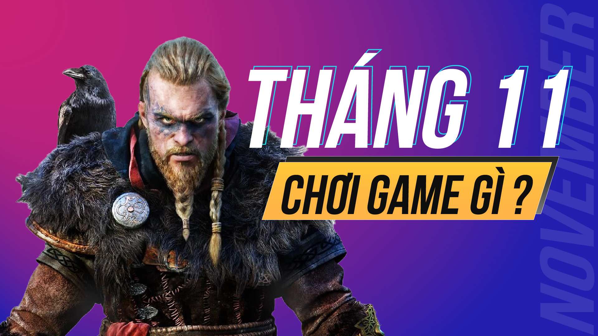 Những tựa game đáng chơi tháng 11 1 thang 11 choi gi