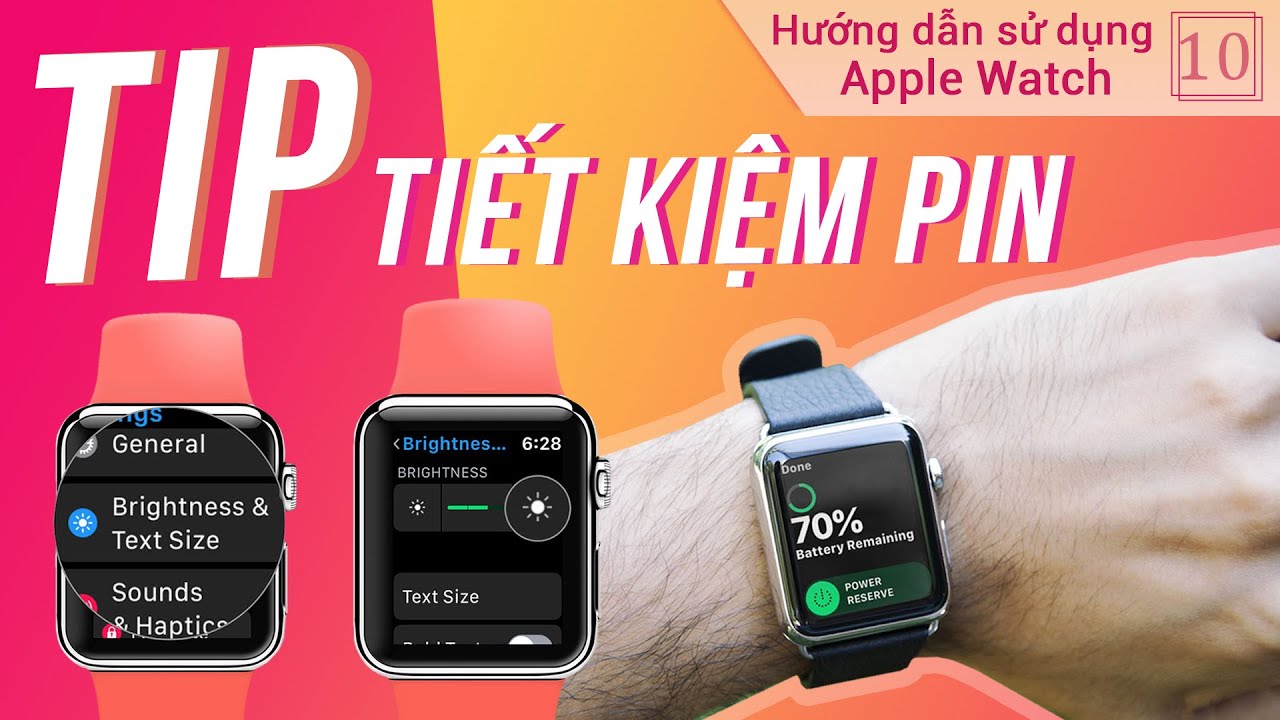 Cách tiết kiệm pin hiệu quả trên Apple Watch - Series hướng dẫn sử dụng Apple Watch 6 cam nang apple watch tap 10 0