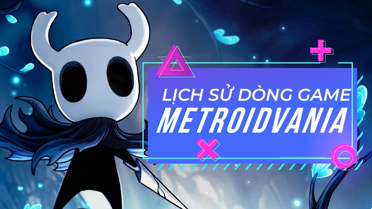Metroidvania là gì? Giải thích game Metroidvania 9 giai nghia metroidvania 0