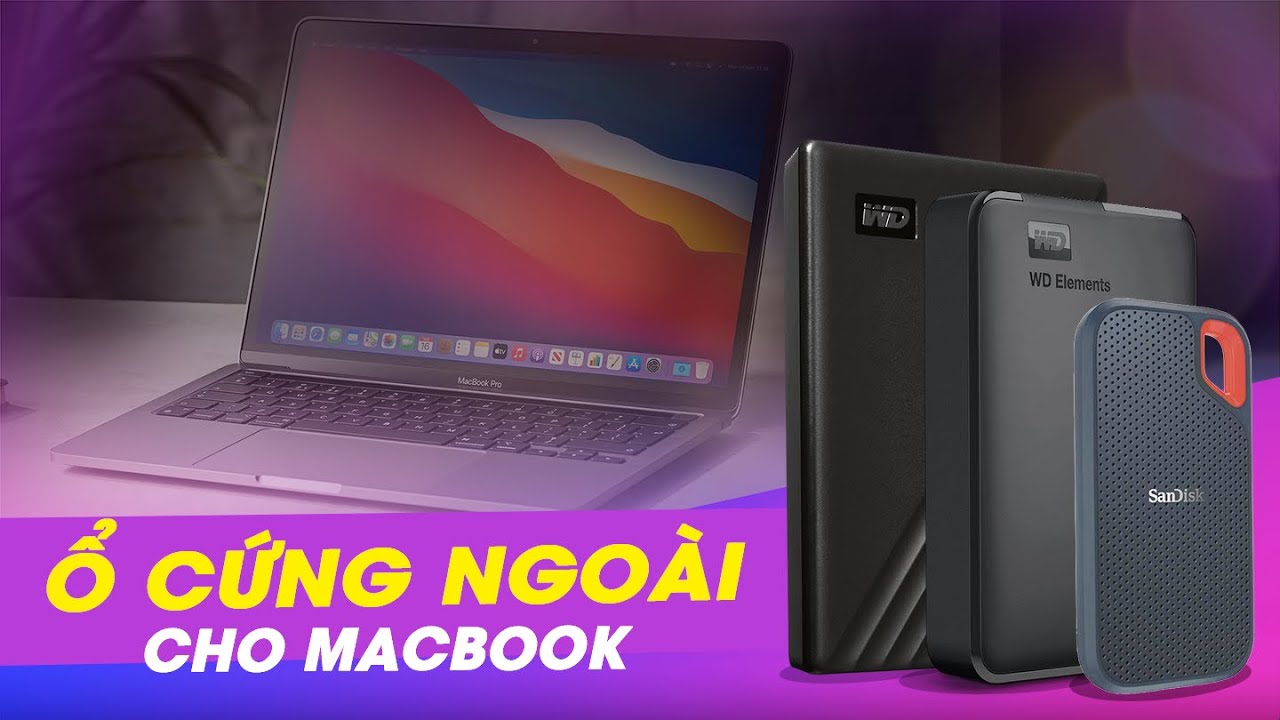 Hướng dẫn chọn mua ổ cứng ngoài giá rẻ cho MacBook 6 huong dan chon mua o cung ngoai cho macbook 0