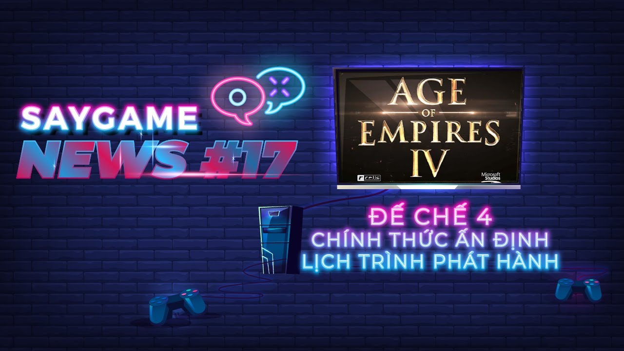 Tổng hợp tin tức về game trong tuần: Cập nhật mới nhất về Đế Chế 4 | SAY GAME NEWS #17 9 saygame news tap 17 0