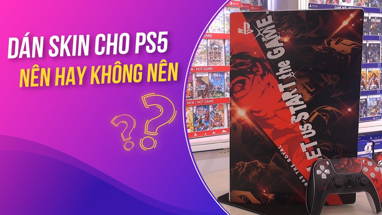 Nên dán skin PS5 không? Dán Skin PS5 ở đâu? 8 nen dan skin ps5 khong dan skin ps5 o dau 0