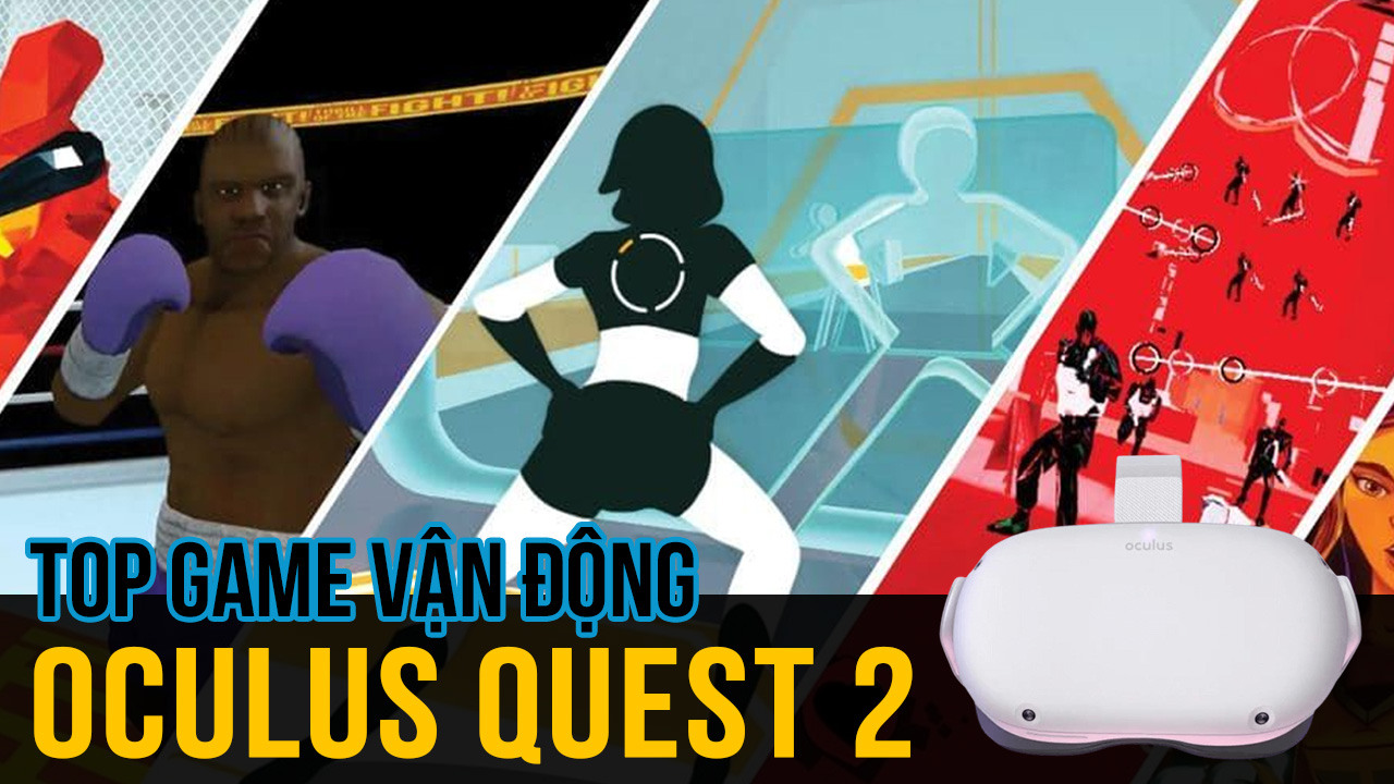 Top game vận động hay nhất dành cho Oculus Quest 2 1 top game van dong oculus quest 2 00