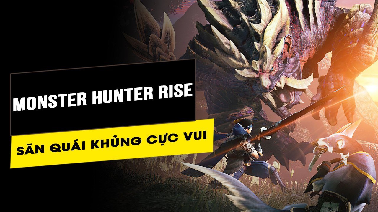 Trải nghiệm tựa game Monster Hunter Rise đồ họa đẹp mắt 4 trai nghiem tua game monster hunter rise do hoa dep mat 4