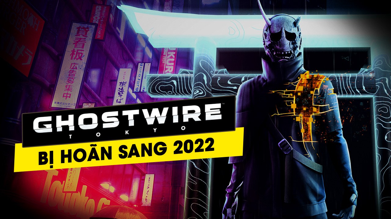Ghostwire: Tokyo bị trì hoãn ngày ra mắt đến đầu năm 2022 3 ghostwire tokyo bi tri hoan ngay ra mat den dau nam 2022 0