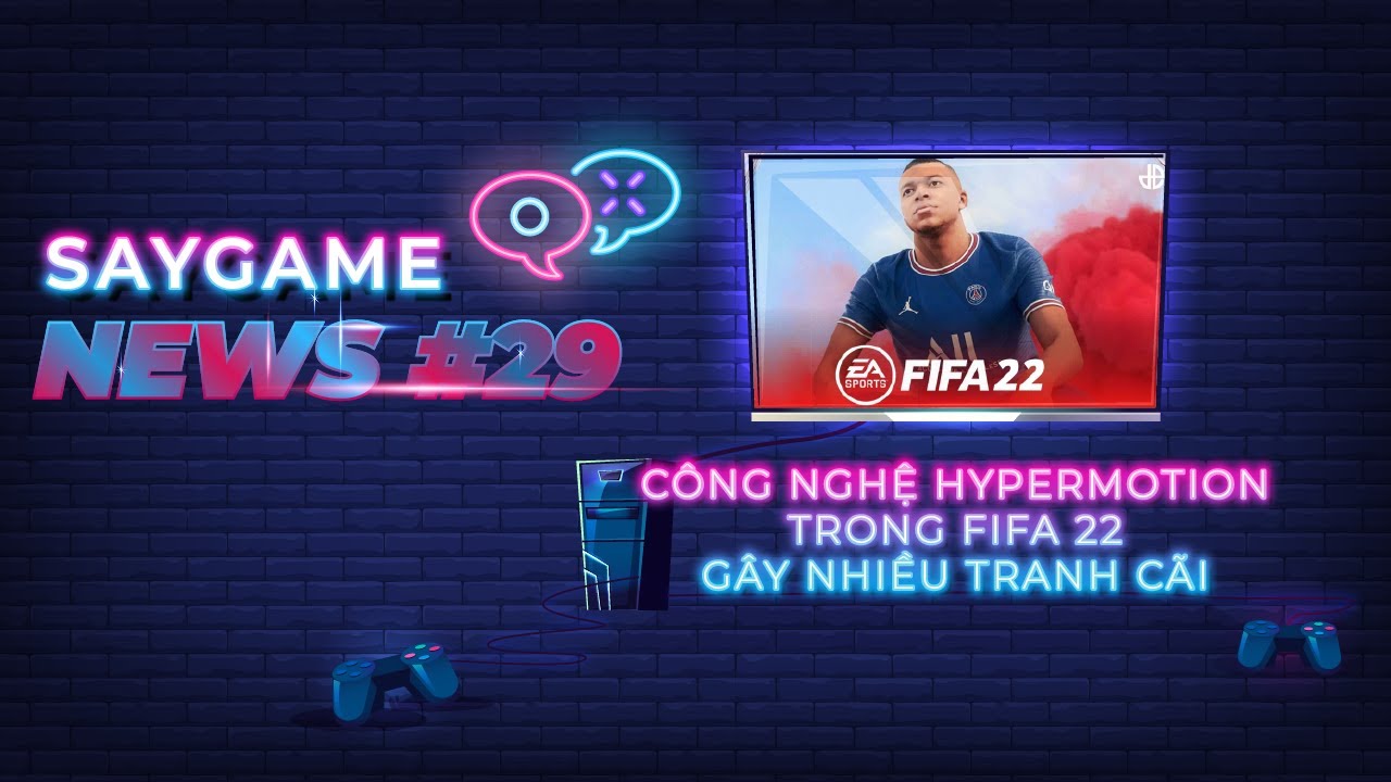 EA Sports tiết lộ FIFA 22 cùng Công nghệ mới tích hợp | SAY GAME NEWS #29 7 saygame news tap 29 0