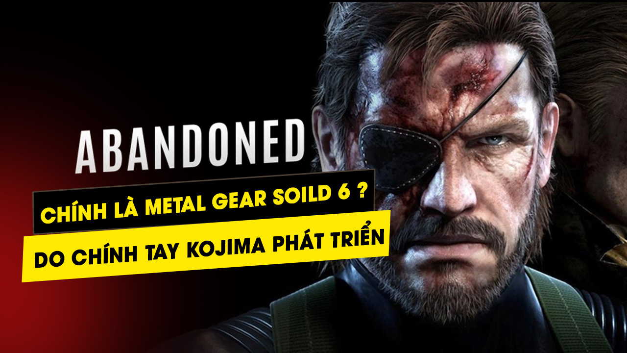 Rất có thể Abandoned chính là Metal Gear Solid ngày nào đang được bí mật hồi sinh? 7 rat co the abadoned chinh la metal gear solid ngay nao dang duoc bi mat hoi sinh