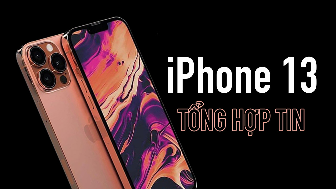 Thông tin chi tiết iPhone 13 sắp ra mắt 8 thong tin chi tiet iphone 13 sap ra mat 0