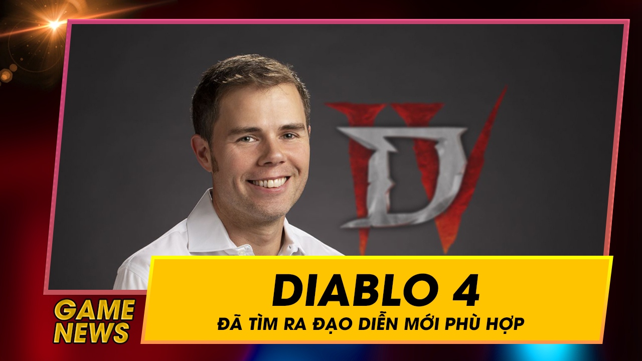 Diablo 4 đã tìm được vị đạo diễn mới phù hợp cho dự án 6 diablo 4 da tim duoc vi dao dien moi phu hop cho du an