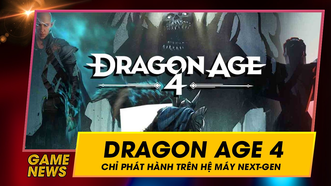 Dragon Age 4 sẽ chỉ ra mắt trên hệ máy Next-Gen 4 dragon age 4 se chi ra mat tren he may next gen