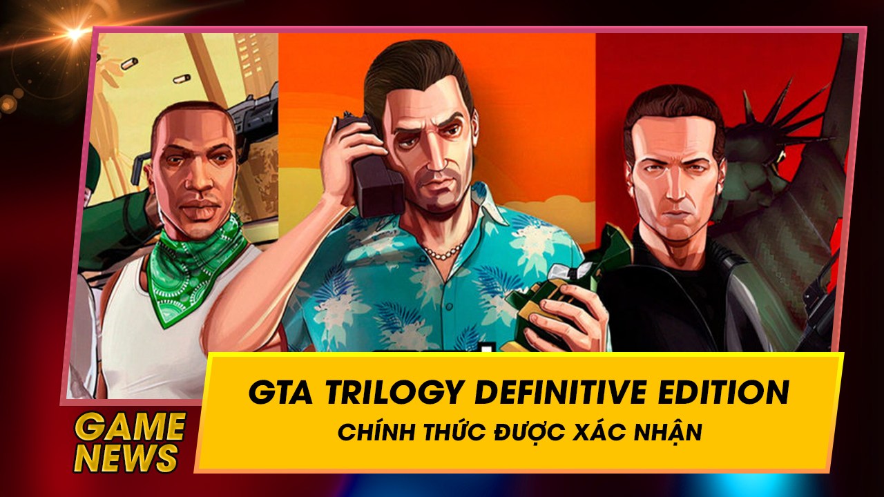 GTA Trilogy đã được xác nhận chính thức từ Rockstar Games 3 gta trilogy da duoc xac nhan chinh thuc tu rockstar games