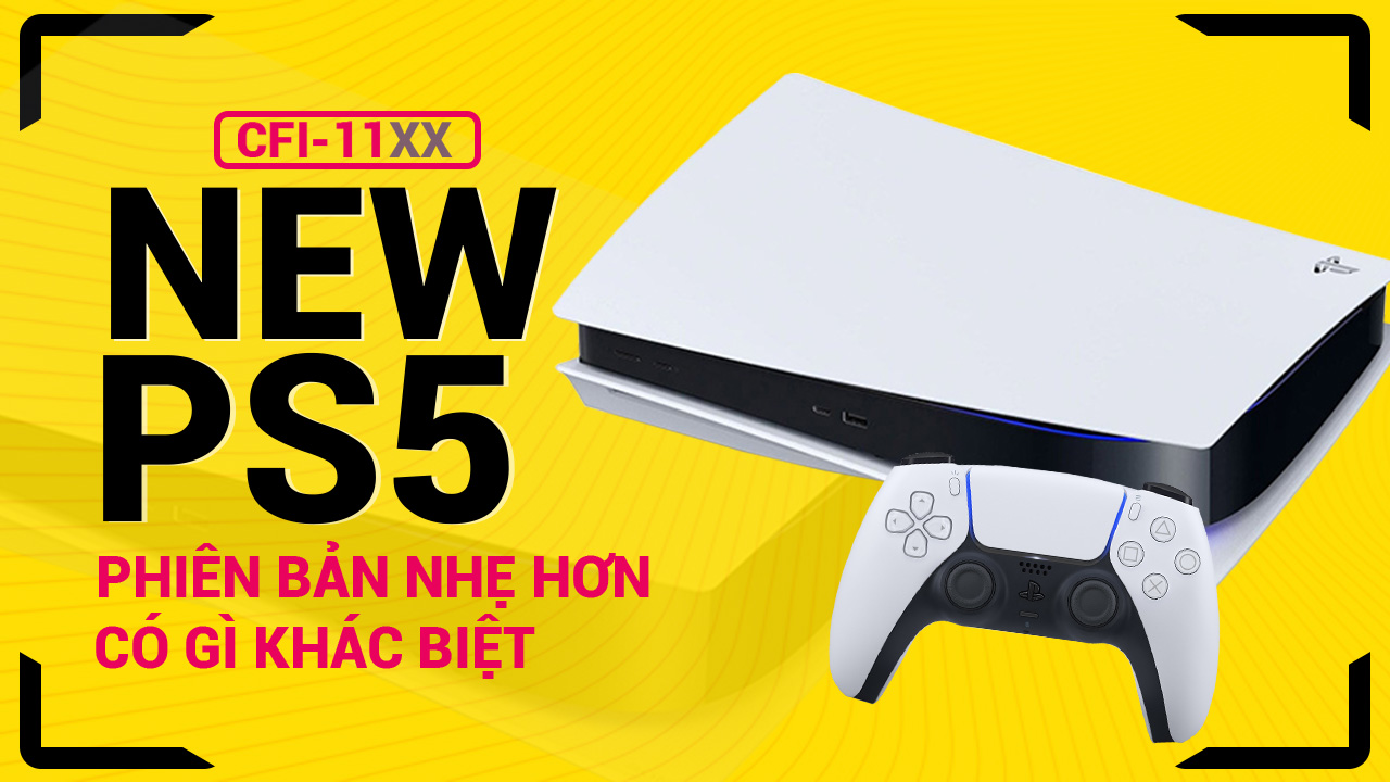 Model PlayStation 5 Mới (PS5 series CFI-1100B) cùng những thay đổi cần lưu ý 9 model ps5 moi cung nhung thay doi can luu y 0 1