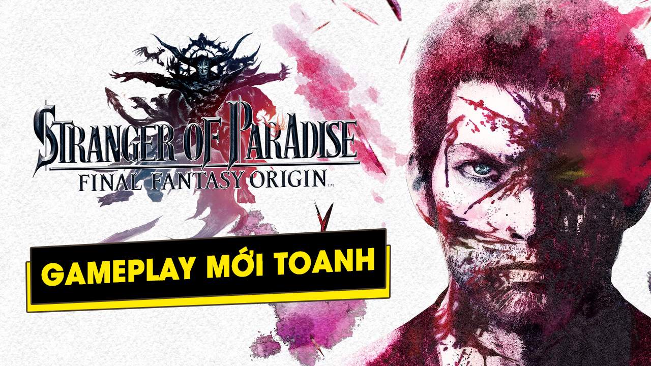 stranger of paradise final fantasy origin tung ban demo thu 2 tai su kien tgs