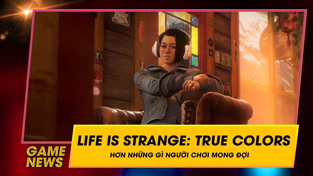 Đánh giá chi tiết trong Life Is Strange: True Colors 4 trai nghiem 10h dau tien trong life is strange true colors