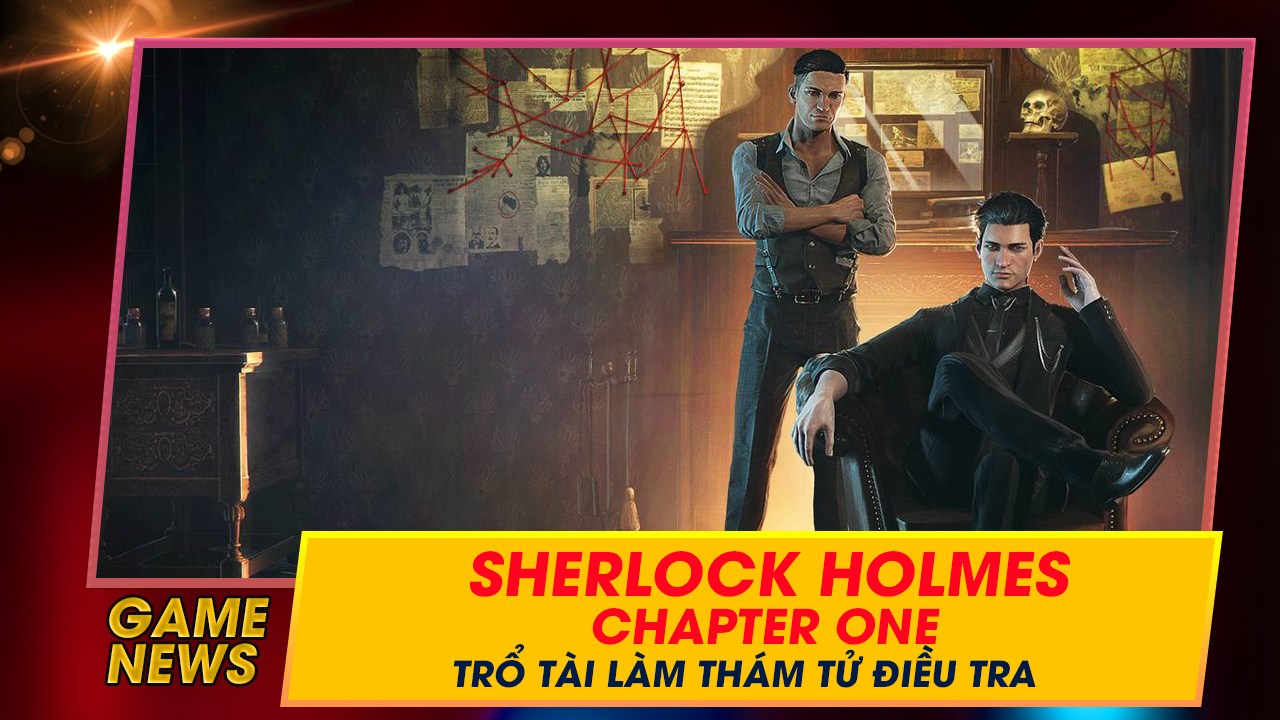 Giới Thiệu Game Sherlock Holmes Chapter One - Chương đầu tiên của một bi kịch 7 gioi thieu game sherlock holmes chapter one chuong dau tien cua mot bi kich