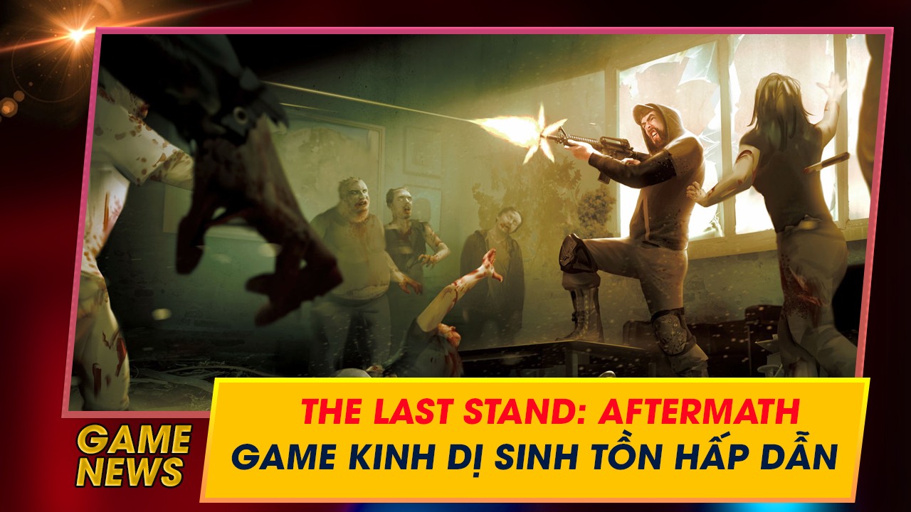 Giới thiệu tựa game kinh dị sinh tồn The Last Stand: Aftermath 6 gioi thieu tua game kinh di sinh ton the last stand aftermath