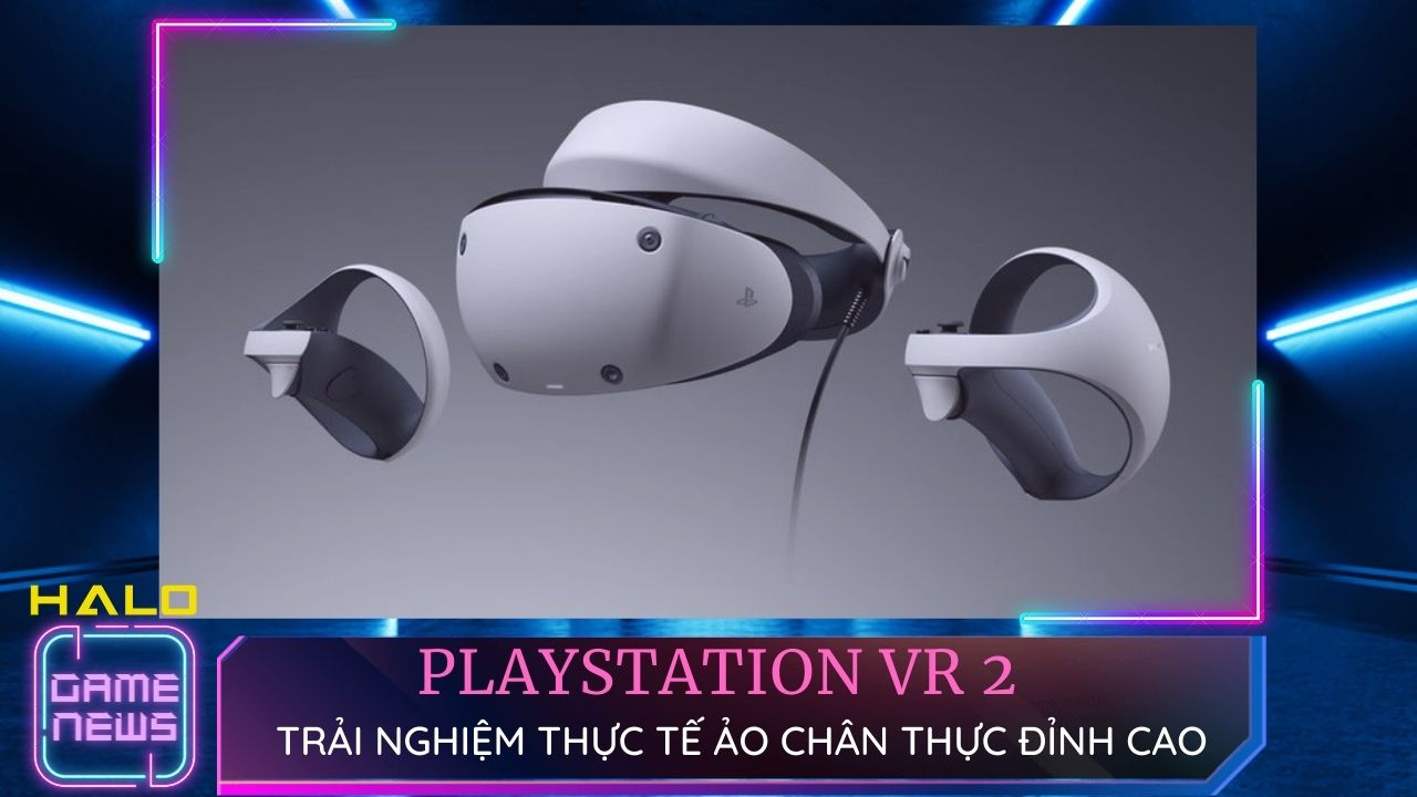 PlayStation VR2 đưa bạn vào kỷ nguyên thực tế ảo đầy sống động và chân thực 7 playstation vr 2 dua ban vao ky nguyen thuc te ao day song dong va chan thuc 0