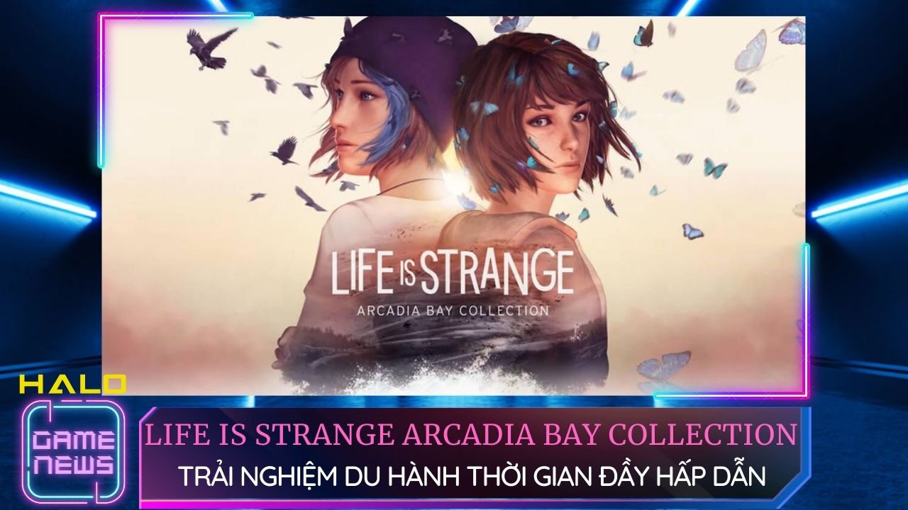 Trải nghiệm phiêu lưu đầy kịch tính với Life Is Strange Arcadia Bay Collection 6 trai nghiem phieu luu day kich tinh voi life is strange arcadia bay collection 0