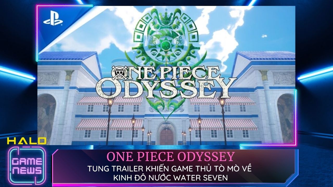 One Piece Odyssey đem đến đoạn trailer mới dài 7 phút để giới thiệu Water Seven 6 trailer moi water seven cua one piece odyssey co gi hay 0 2