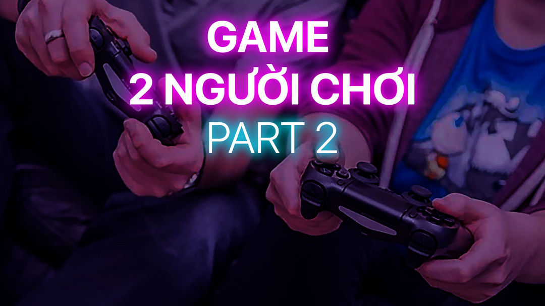 Top Những Game Dành Cho 2 Người Chơi Trên Playstation ( Phần 2 ) 11 image 2023 06 02T04 46 04 885Z 1