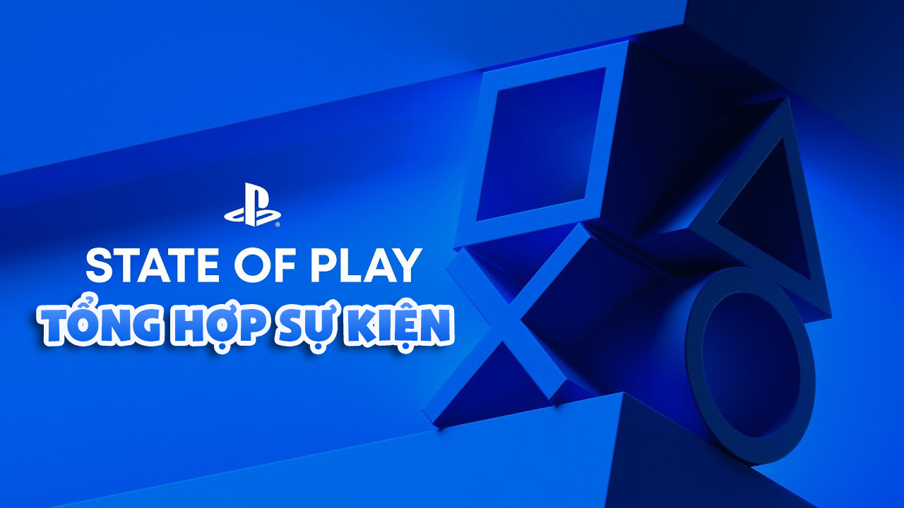 (P1) Tổng Hợp Sự Kiện PlayStation: State of Play |14/09/2023 4 state of play mtfker