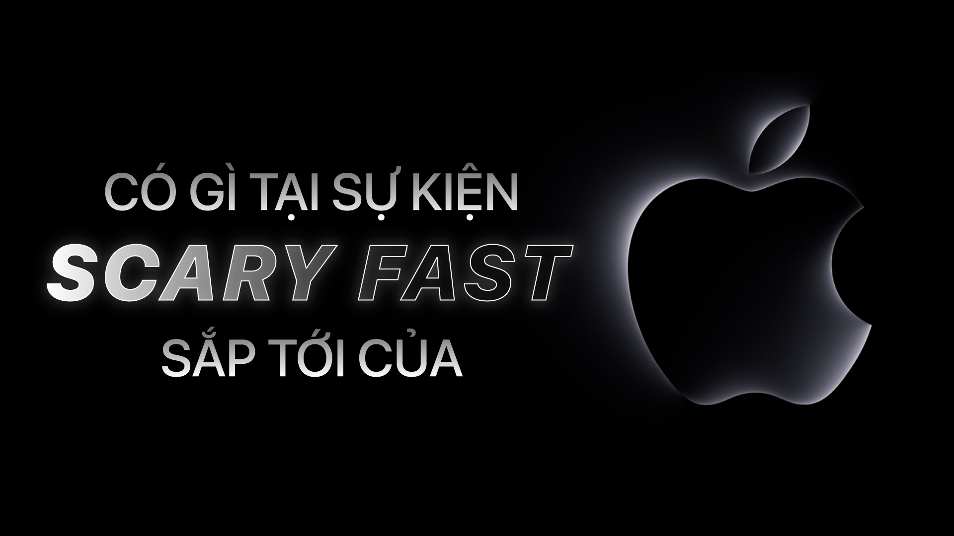 Sẽ Có Gì Tại Sự Kiện Scary Fast Sắp Tới Của Apple? 3 scary fast 00 2
