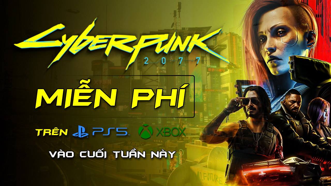 Cyberpunk 2077 Sẽ Được Miễn Phí Trên PS5 và Xbox X/S Vào Tuần Này 5 cyberpunk 2077 mien phi 1