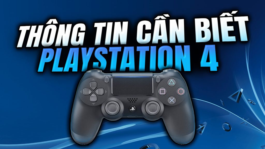 Thong tin can biet playstation 4 1